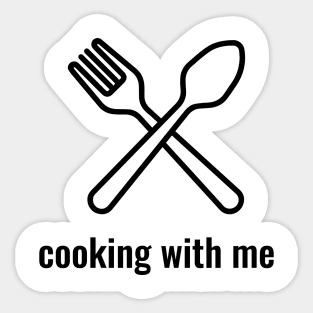 Cooking With Me Sticker